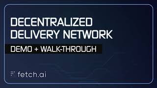 Decentralized Delivery Network Demo | Blockchain AI | Fetch.ai screenshot 4