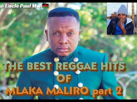 Download MLAKA MALIRO [THE BEST REGGEA HITS part 2] mixed
