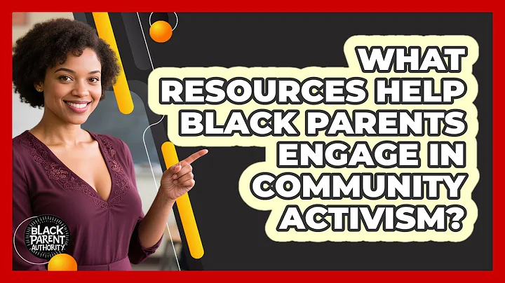 What Resources Help Black Parents Engage In Community Activism? - Black Parent Authority