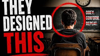They Designed School To Control You