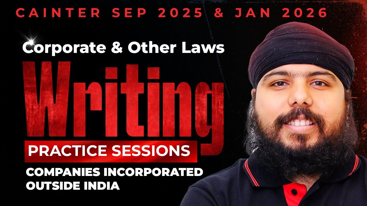 Companies Incorporated Outside India | Law Writing Practice - 9 | CA Inter Sep 25/Jan 26