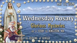 🌹Wednesday Rosary🌹 FEAST of St. ISIDORE, Glorious Mysteries, MAY 15, 2024, Scenic, Scriptural