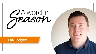Dan brings us Episode 159 of A Word in Season!