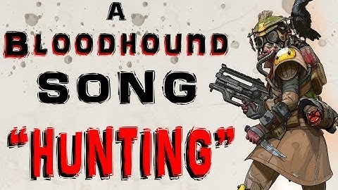 Bloodhound Raps - "Hunting" by ChewieCatt Gaming