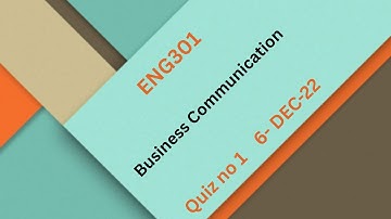 Eng301 Business Communication Quiz NO 1 Solution 2