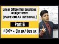 Particular Integral f(D)y=Sin(ax)/Cos(ax) | Linear Differential Equations