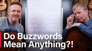 Do Guitar Buzzwords Mean Anything