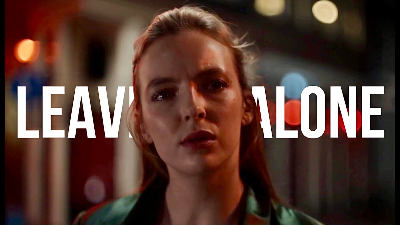 Villanelle / Leave Me Alone