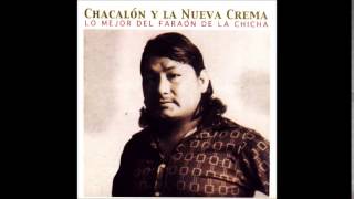 Video thumbnail of "04 LÁGRIMAS DE AMOR - Chacalón y La Nueva Crema (Autor/Comp: Jose Luis Carballo)"