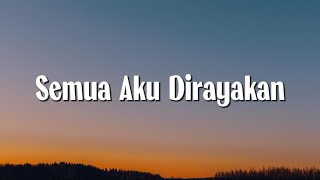 Nadin Amizah - Semua Aku Dirayakan (Lirik)