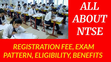 NTSE EXAM DETAILS | SELECTION PROCESS, ELIGIBILITY, FEE , EXAM PATTERN, CUT-OFF | ALL ABOUT NTSE |