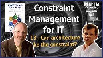 Constraint Management & IT - 13 Can architecture be the constraint?