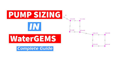 Pump Sizing & Pumping Water Network Design with WaterGEMS Software | WaterGEMS Tutorial