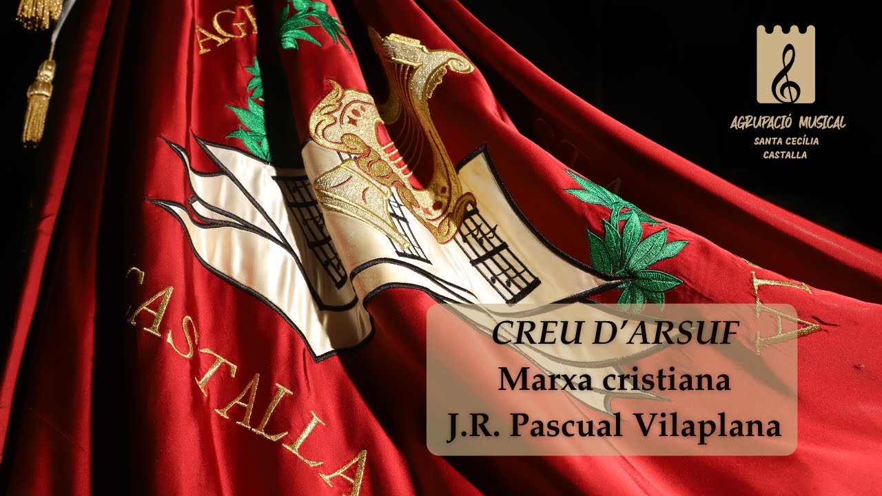 CREU D'ARSUF (marxa cristiana) - J. R. Pascual Vilaplana | A. M. Santa Cecília de Castalla
