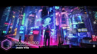 JESSIE VILLA - YOUNG BLOOD | NO COPYRIGHT SONG/MUSIC