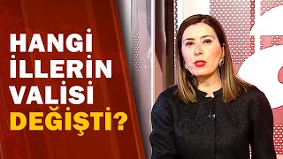 41 İlin Valisi Değişti, 18 İle Yeni Vali Atandı! / A Haber | A Haber