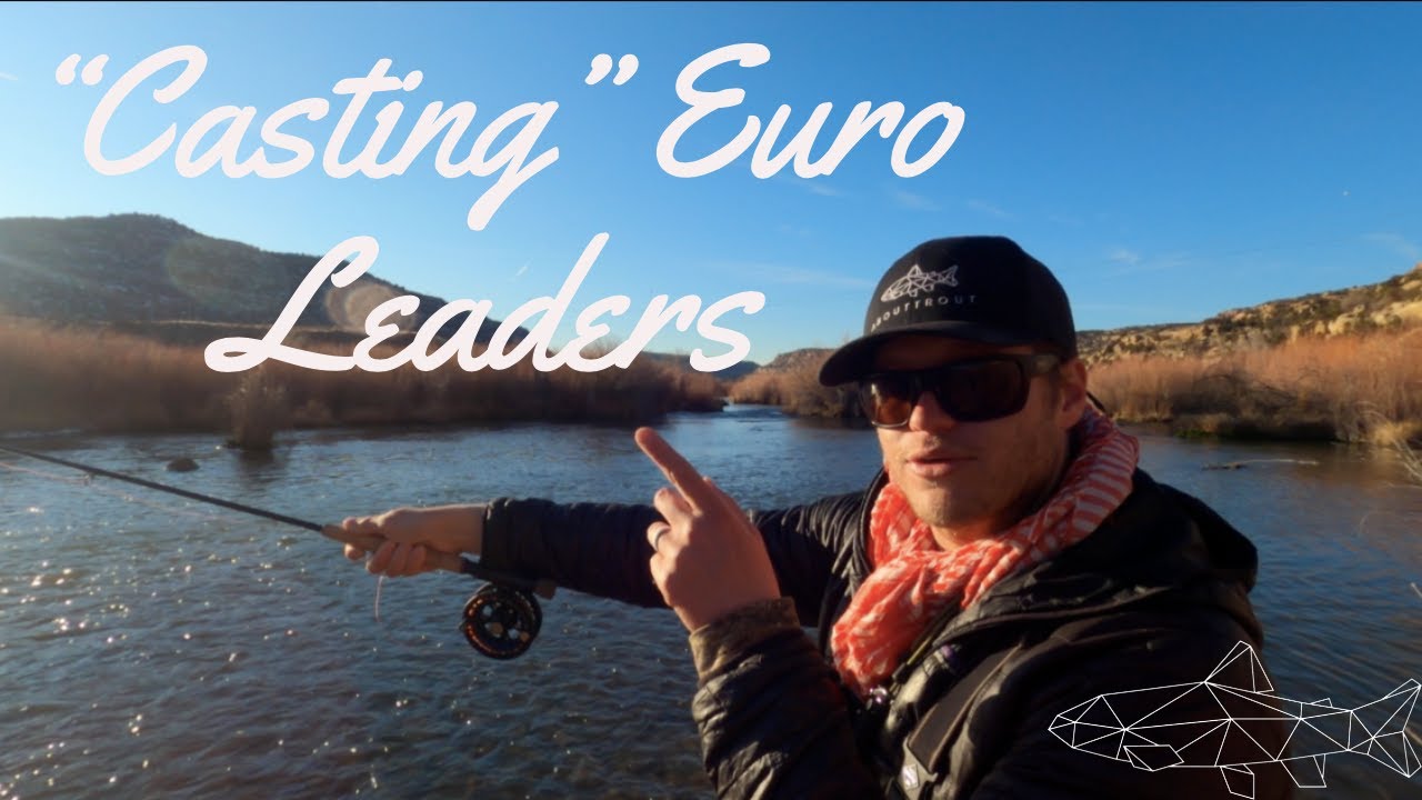 Five(5)Tips on How to Cast European Nymphing Leaders 