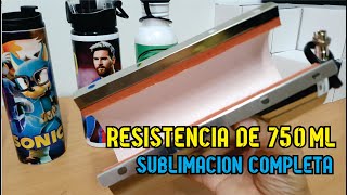 Sublimar botellas por completo, usando resistencia de 750ml