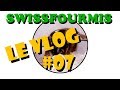 Swissfourmis le vlog 07