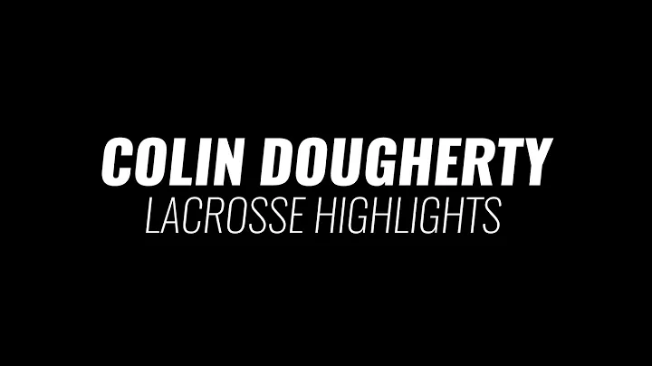 2019 Colin Dougherty Lacrosse Highlights