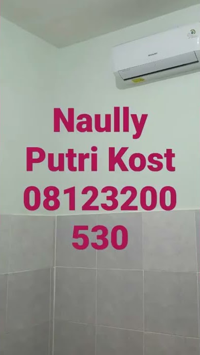 NAULLY KOS PUTRI GRESIK BERSIH AMAN NYAMAN AC VIP MURAH