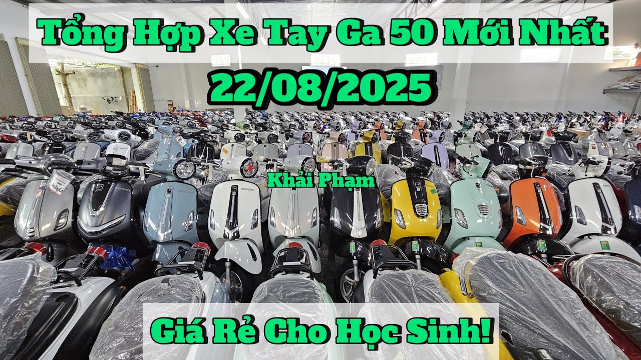 BÁO GIÁ TỔNG HỢP xe tay ga 50cc mới nhất cho Học Sinh ngày 22/08 tại CH Mai Duyên. Khải Phạm #50cc 