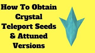 2018 | How To Get Attuned Crystal Teleport Seed | Runescape