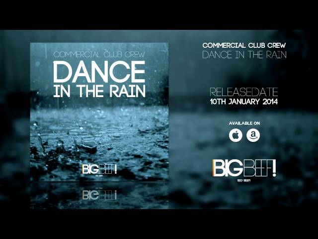 Commercial Club Crew - Dance In The Rain