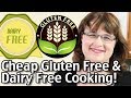 Cheap Gluten Free Dairy Free Cooking! Eating Gluten Free For Less