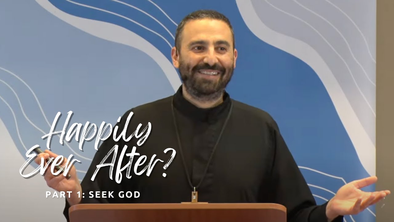 Happily Ever After - Part 1: Seek God