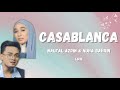 CASABLANCA - Naufal Azrin & Nuha Bahrin Lirik + Terjemahan