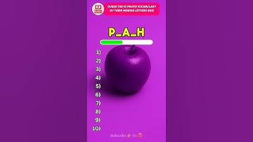 Guess the 10 fruits vocabulary by missing letters quiz!🤔