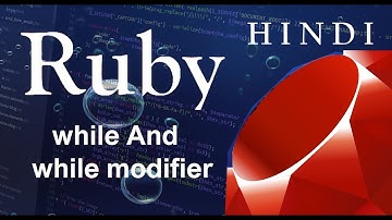 Ruby Programming Tutorial-5-while And while modifier ( हिन्दी)