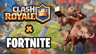 CLASH ROYALE X FORTNITE