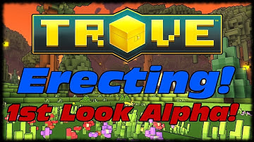 Trove Game First Look At Early Alpha RPG MMO From Trion! Erecting Our Dicks Together! Block Cocked!