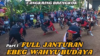 FULL JANTURAN EBEG KLASIK WAHYU BUDAYA NDUWET CANGKRING BRENGKOK SUSUKAN BANJARNEGARA 