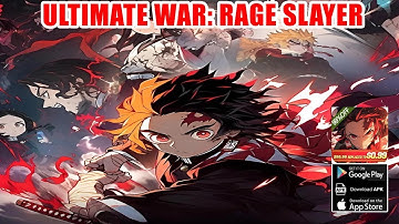 Ultimate War: Rage Slayer Gameplay - Demon Slayer RPG Android iOS