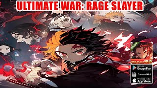 Ultimate War: Rage Slayer Gameplay - Demon Slayer RPG Android iOS