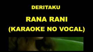 DERITAKU - RANA RANI (KARAOKE NO VOCAL)