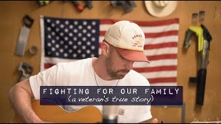 A Song For Our Military, Armed Forces, Veterans: "Fighting For Our Family" - David Ashley Trent