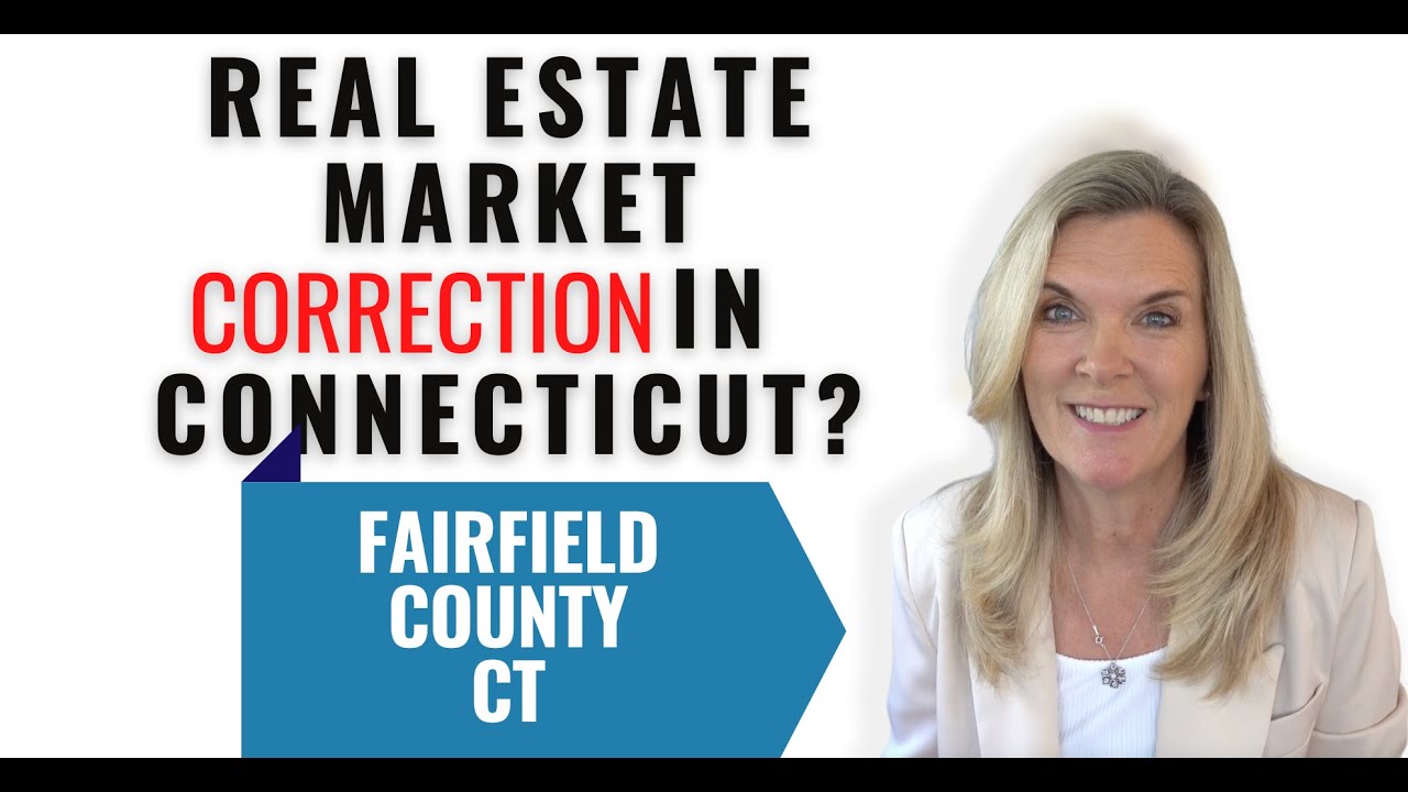 A market correction in Fairfield CT? Fairfield CT Real Estate Market
