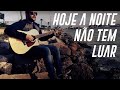 Hoje a noite não tem luar - Renato Russo (Cover - Arthur Aviz).