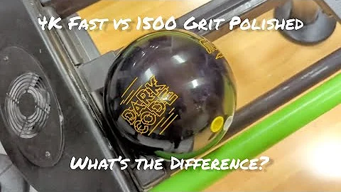 4K Fast vs 1500 Grit Polished Finished Bowling Bal...