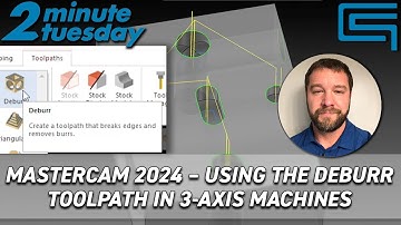 Mastercam 2024 – Using the Deburr Toolpath in 3-Axis Machines