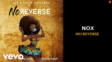 Nox - No Reverse (Official Audio) ft. Tyfah Guni, Gary Tight