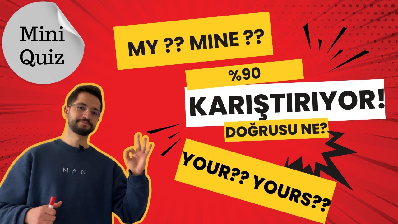 İNGİLİZCE SAHİPLİK SIFATLARI & ZAMİRLERİ - Possessive Adjectives vs Possessive Pronouns (7. Ders)