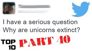 Top 10 Dumbest Tweets - Part 40