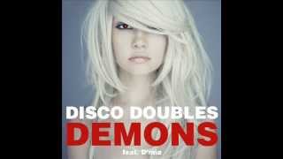 Disco Doubles feat. D'mia - Demons (Club Mix)