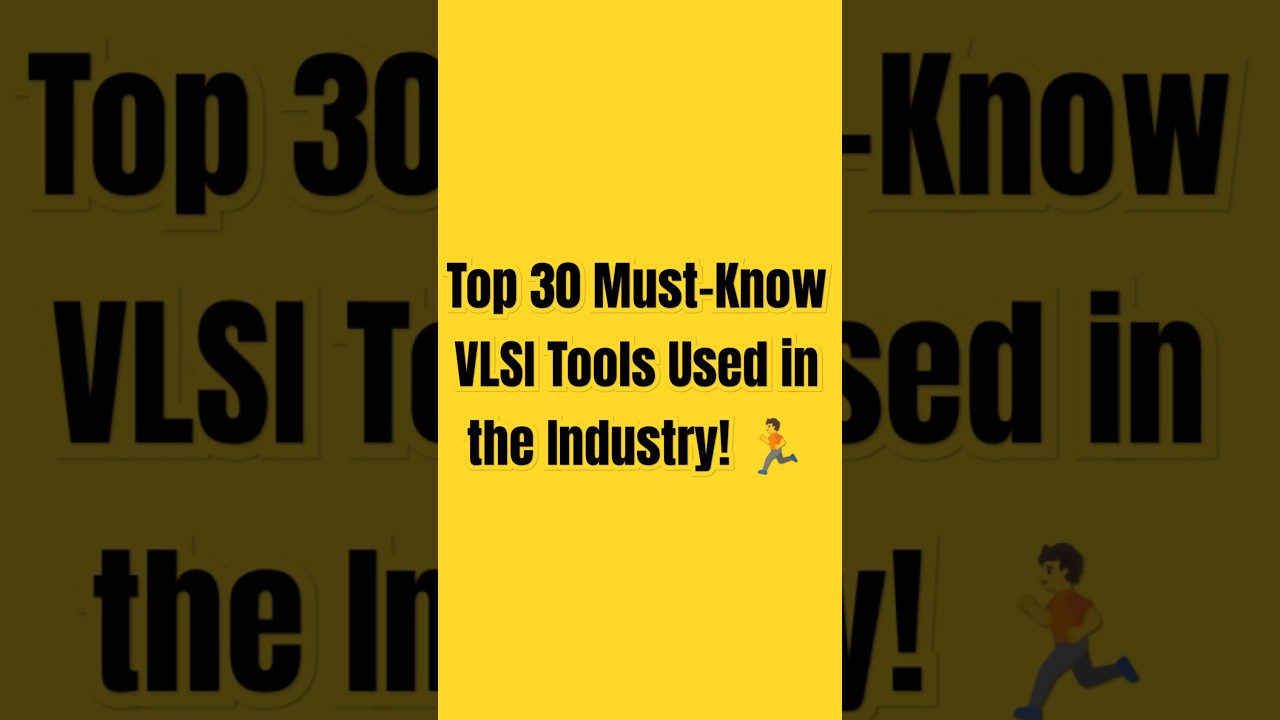 Top 30 Must-Know VLSI Tools Used in the Industry! | Design, Verification & Physical Design#VLSI