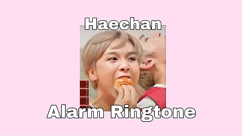 NCT Haechan Alarm Ringtone
